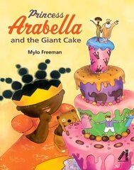 Princess Arabella and the Giant Cake hind ja info | Väikelaste raamatud | kaup24.ee