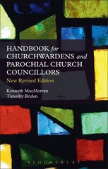 Handbook for Churchwardens and Parochial Church Councillors: New Revised Edition цена и информация | Духовная литература | kaup24.ee