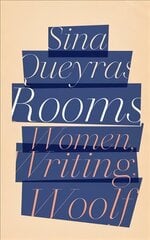 Rooms: Women, Writing, Woolf hind ja info | Elulooraamatud, biograafiad, memuaarid | kaup24.ee