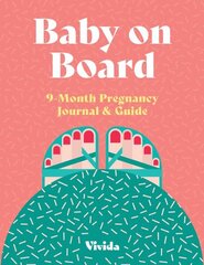 Baby on Board: 9 Month Pregnancy Journal and Guide цена и информация | Самоучители | kaup24.ee