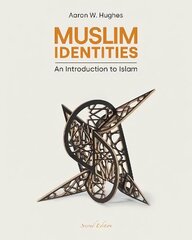 Muslim Identities: An Introduction to Islam 2nd edition hind ja info | Usukirjandus, religioossed raamatud | kaup24.ee