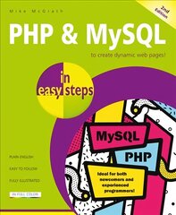 PHP & MySQL in easy steps: Covers MySQL 8.0 2nd ed. цена и информация | Книги по экономике | kaup24.ee