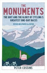 Monuments 2nd edition: The Grit and the Glory of Cycling's Greatest One-Day Races hind ja info | Tervislik eluviis ja toitumine | kaup24.ee