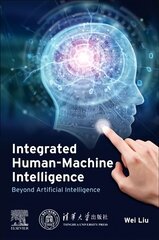 Integrated Human-Machine Intelligence: Beyond Artificial Intelligence hind ja info | Majandusalased raamatud | kaup24.ee