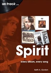 Spirit On Track: Every Album, Every Song hind ja info | Kunstiraamatud | kaup24.ee