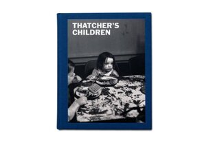 Thatcher's Children цена и информация | Книги по фотографии | kaup24.ee