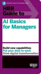 HBR Guide to AI Basics for Managers hind ja info | Majandusalased raamatud | kaup24.ee