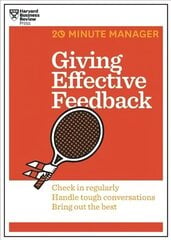 Giving Effective Feedback (HBR 20-Minute Manager Series) цена и информация | Книги по экономике | kaup24.ee