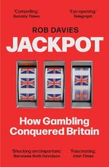 Jackpot: How Gambling Conquered Britain Main hind ja info | Majandusalased raamatud | kaup24.ee