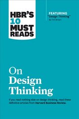 HBR's 10 Must Reads on Design Thinking (with featured article Design Thinking By Tim Brown) цена и информация | Книги по экономике | kaup24.ee
