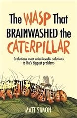 The Wasp That Brainwashed the Caterpillar цена и информация | Книги по экономике | kaup24.ee