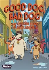 Good Dog Bad Dog: The Golden Bone 2nd Revised edition цена и информация | Книги для подростков и молодежи | kaup24.ee