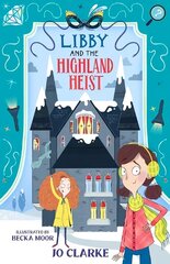 Libby and the Highland Heist цена и информация | Книги для подростков и молодежи | kaup24.ee