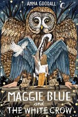 Maggie Blue and the White Crow цена и информация | Книги для подростков и молодежи | kaup24.ee