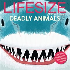 Lifesize Deadly Animals цена и информация | Книги для подростков и молодежи | kaup24.ee