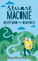 Never Mind the Quantocks: Stuart Maconie's Favourite Country Walks UK ed. hind ja info | Reisiraamatud, reisijuhid | kaup24.ee