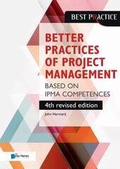 Better Practices of Project Management Based on Ipma Competences 4th Revised edition цена и информация | Книги по экономике | kaup24.ee