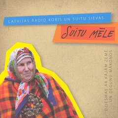 CD - Latvijas Radio koris un Suitu Sievas - Dziesmas ar Kājām Zemē un Degunu Mākoņos hind ja info | Vinüülplaadid, CD, DVD | kaup24.ee