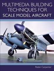 Multimedia Building Techniques for Scale Model Aircraft цена и информация | Книги о питании и здоровом образе жизни | kaup24.ee