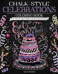 Chalk-Style Celebrations Coloring Book: Color With All Types of Markers, Gel Pens & Colored Pencils hind ja info | Tervislik eluviis ja toitumine | kaup24.ee