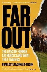 Far Out: The Lives of Former Extremists and What They Teach Us цена и информация | Поэзия | kaup24.ee