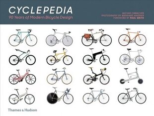 Cyclepedia: A Tour of Iconic Bicycle Designs Expanded Edition цена и информация | Книги о питании и здоровом образе жизни | kaup24.ee