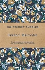 Great Britons: 100 Pocket Puzzles: Crosswords, Wordsearches and Verbal Brainteasers of All Kinds hind ja info | Tervislik eluviis ja toitumine | kaup24.ee