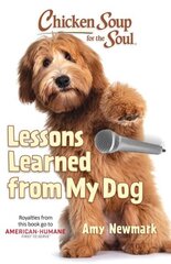 Chicken Soup for the Soul: Lessons Learned from My Dog: 101 Tales of Friendship and Fun цена и информация | Книги о питании и здоровом образе жизни | kaup24.ee