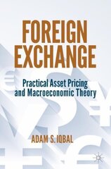 Foreign Exchange: Practical Asset Pricing and Macroeconomic Theory 1st ed. 2022 hind ja info | Majandusalased raamatud | kaup24.ee