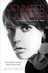 Jennifer Juniper: A journey beyond the muse hind ja info | Elulooraamatud, biograafiad, memuaarid | kaup24.ee