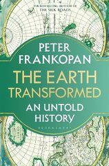 Earth Transformed: An Untold History hind ja info | Ajalooraamatud | kaup24.ee