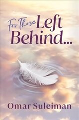 For Those Left Behind: Guidance on Death and Grieving hind ja info | Usukirjandus, religioossed raamatud | kaup24.ee