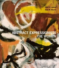 Abstract Expressionists: The Women цена и информация | Книги об искусстве | kaup24.ee