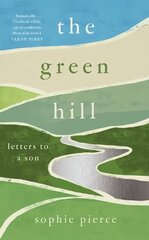 Green Hill: Letters to a son hind ja info | Elulooraamatud, biograafiad, memuaarid | kaup24.ee
