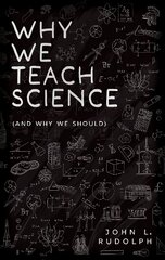 Why We Teach Science: (and Why We Should) цена и информация | Книги по социальным наукам | kaup24.ee