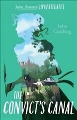 Jane Austen Investigates: The Convict's Canal New edition цена и информация | Книги для подростков и молодежи | kaup24.ee