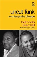 Uncut Funk: A Contemplative Dialogue hind ja info | Ühiskonnateemalised raamatud | kaup24.ee