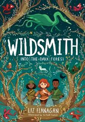 Into the Dark Forest: The Wildsmith #1 цена и информация | Книги для подростков и молодежи | kaup24.ee