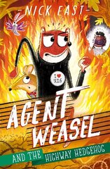 Agent Weasel and the Highway Hedgehog: Book 4 hind ja info | Lasteraamatud | kaup24.ee