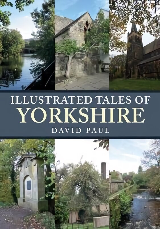 Illustrated Tales of Yorkshire hind ja info | Muinasjutud | kaup24.ee