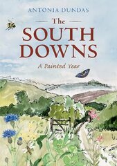 South Downs: A Painted Year цена и информация | Книги о питании и здоровом образе жизни | kaup24.ee