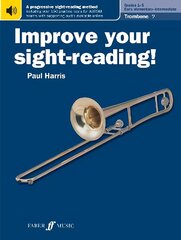 Improve your sight-reading! Trombone (Bass Clef) Grades 1-5 hind ja info | Kunstiraamatud | kaup24.ee
