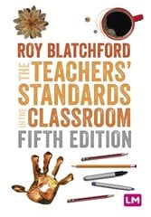 Teachers' Standards in the Classroom 5th Revised edition hind ja info | Ühiskonnateemalised raamatud | kaup24.ee