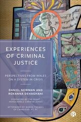 Experiences of Criminal Justice: Perspectives From Wales on a System in Crisis hind ja info | Majandusalased raamatud | kaup24.ee