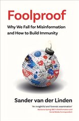 Foolproof: Why We Fall for Misinformation and How to Build Immunity цена и информация | Книги по экономике | kaup24.ee