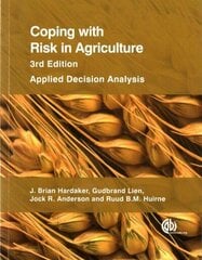 Coping with Risk in Agriculture: Applied Decision Analysis 3rd edition hind ja info | Majandusalased raamatud | kaup24.ee