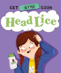 Get Better Soon!: Head Lice цена и информация | Книги для детей | kaup24.ee