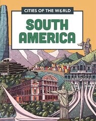 Cities of the World: Cities of South America Illustrated edition цена и информация | Книги для детей | kaup24.ee