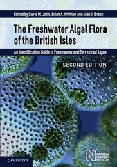 Freshwater Algal Flora of the British Isles: An Identification Guide to Freshwater and Terrestrial Algae 2nd Revised edition hind ja info | Majandusalased raamatud | kaup24.ee