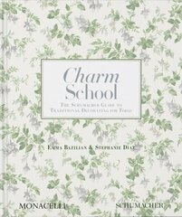 Charm School: The Schumacher Guide to Traditional Decorating for Today цена и информация | Книги по архитектуре | kaup24.ee